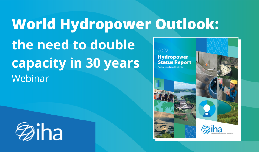 World Hydropower Outlook: the need to double capacity in 30 years